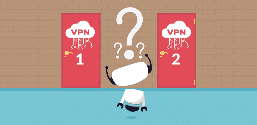 How to Choose a VPN That's Right For You